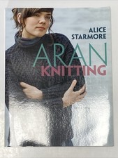 (NEW) Aran Knitting New & Expanded Version by Alice Starmore (Paperback 2010)
