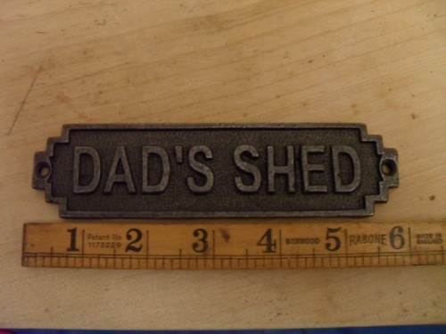 Cast iron dads shed door - cast, sign
