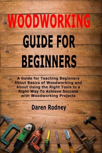 Woodworking guide for - woodworking,