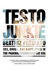 Testo Junkie: Sex, Drugs and