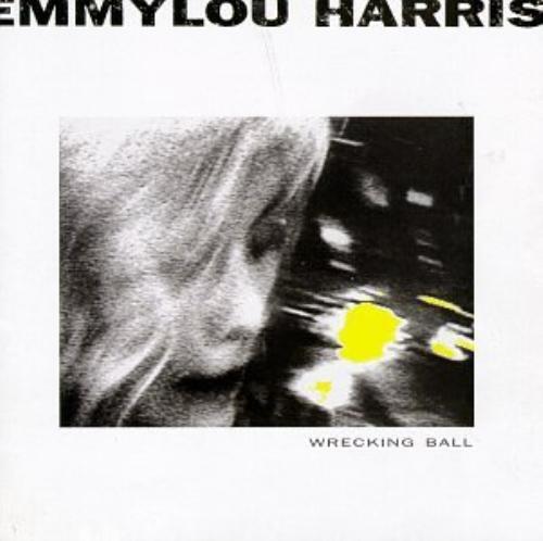 Emmylou harris wrecking ball - :,
