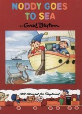 Noddy Classic Library (18) - Noddy Goes to Sea By Enid Blyton