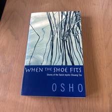 When the Shoe Fits : Stories of the Taoist Mystic Chuang Tzu by Osho, Paperback
