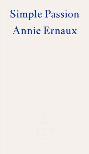 Simple passion annie - passion, ernaux