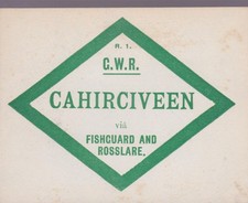 Great Western Railway Ireland Luggage Label CAHIRCIVEEN VIA FISHGUARD & ROSSLARE