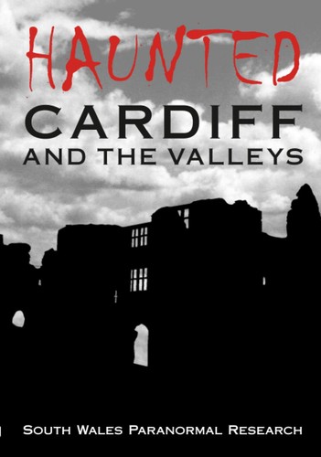 Haunted cardiff and the - cardiff,
