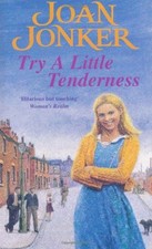 Try a Little Tenderness By Joan Jonker. 9780747261100