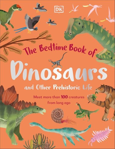 The bedtime book dinosaurs - the,