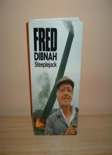 Fred dibnah steeplejack - fred, dibnah,