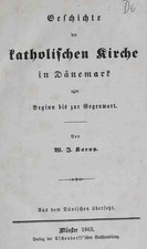 Geschichte der katholischen Kirche in Dänemark. Beginn bis zur Gegenwart. Karup,