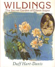Wildings: Secret Garden of Eileen Soper,Duff Hart-Davis, Eileen Soper