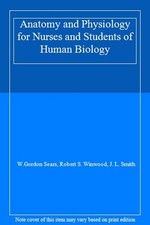 Anatomy and Physiology for Nurses and Students of Human Biology .9780713144635