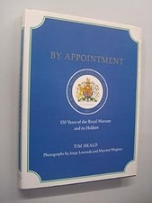 By Appointment: 150 Years of the Royal Warrant and Its Holders, Heald, Tim, Used