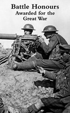 BATTLE HONOURS AWARDED FOR THE