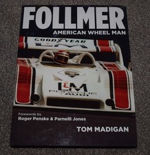Follmer American Wheel Man by Tom Madigan The Motor Racing History of George