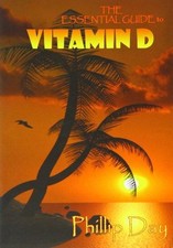 The Essential Guide to Vitamin D - Day, Phillip