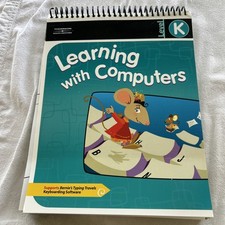 LEARNING WITH COMPUTERS LEVEL K By Diana Trabel & Jack P. Hoggatt Hs