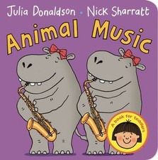 Animal Music by Julia Donaldson (2015, Children's Board Books)