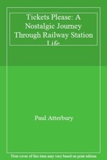 Tickets Please: A Nostalgic