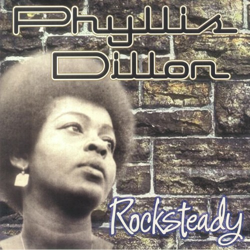 Dillon phyllis rocksteady - dillon,,