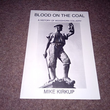 A HISTORY OF WOODHORN COLLIERY 1997 ASHINGTON DURHAM LOCAL COAL MINING HISTORY