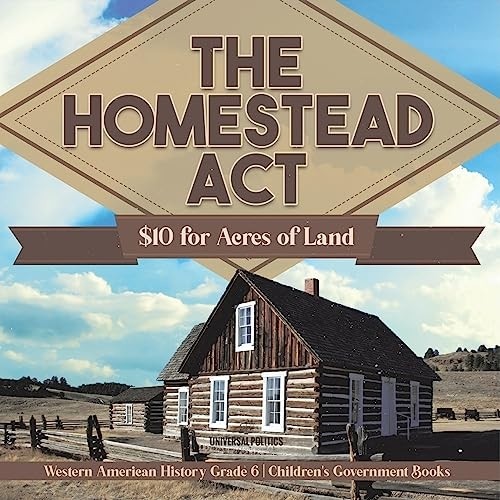 Homestead act 10 for - act, $10