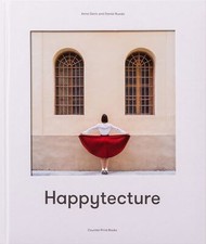 Anna Dev�s and Daniel Rueda: Happytecture (Curiocities series)