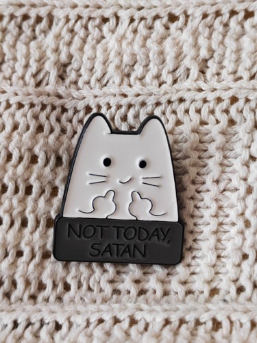 Not today satan cat middle - not,