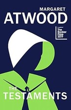 The Testaments: The Sequel to The Handmaid�s Tale, Atwood, Margaret, Used; Good 