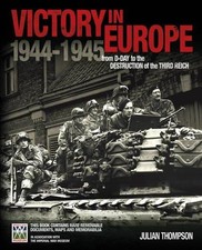IWM Victory in Europe Experience: From D-Day to the... - Thompson, Julian