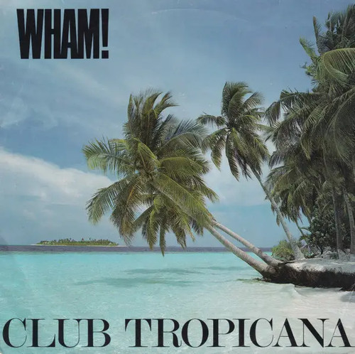 Wham club tropicana - club, vinyl