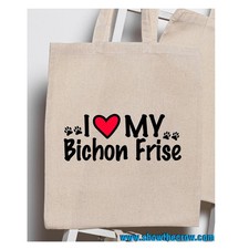 "I Love My Bichon Frise" 100%