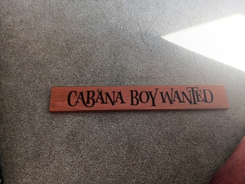 Wood sign wanted - cabana, boy