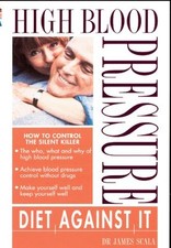 High Blood Pressure: Diet Against it By James Scala