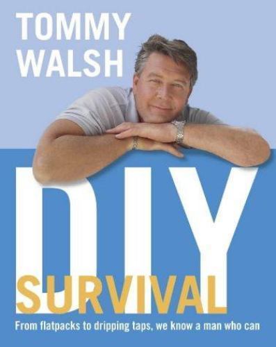 Tommy walsh diy survival - walsh's,