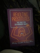Revolting Prostitutes :The