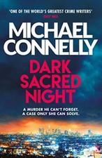 Dark Sacred Night: The Brand New Ballard and Bosch Thriller,Michael Connelly