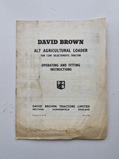 DAVID BROWN AL7 LOADER FOR DB 1200 OPERATING & FITTING INSTRUCTION MANUAL