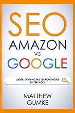 SEO: Amazon vs Google: Understanding The Search Engine Differences By Matthew G