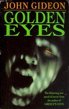 Golden Eyes, Gideon, John