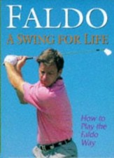 A Swing for Life,Nick Faldo