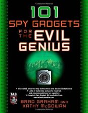101 Spy Gadgets for the Evil Genius,Brad Graham , Kathy Mcgowan