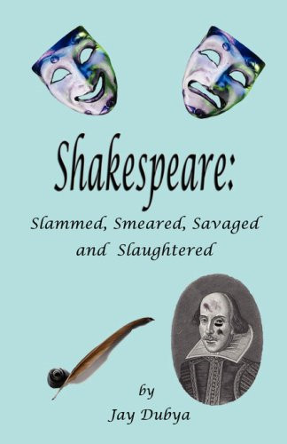 Shakespeare slammed smeared - shakespeare:,