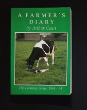 A Farmer’s Diary The Farming Scene: 1964–74 – Arthur Court – 1st Edition