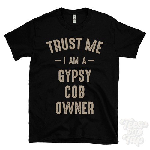 Trust a gypsy cob - trust, i