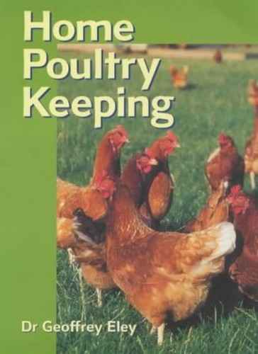 Home poultry keeping - poultry, keeping,geoffrey
