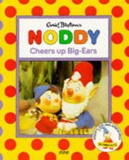 Noddy Cheers up Big Ears(Pb) (Noddy's Toyland Adventures) - BBC