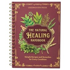 The Natural Healing Handbook,Spiral-Bound Guide For Herbal Remedies And Natural