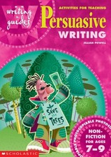 Activities for Teaching Persuasive Writing for Ages 7-9 (Writing Guides) By Jil