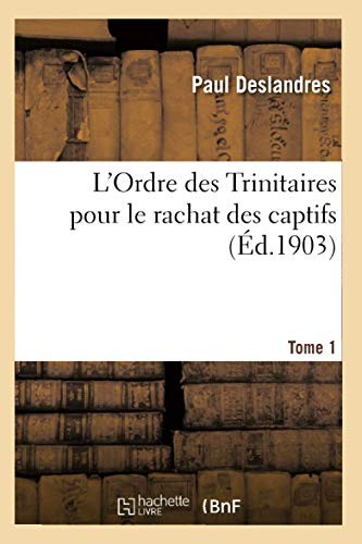 Ordre des trinitaires - l'ordre,